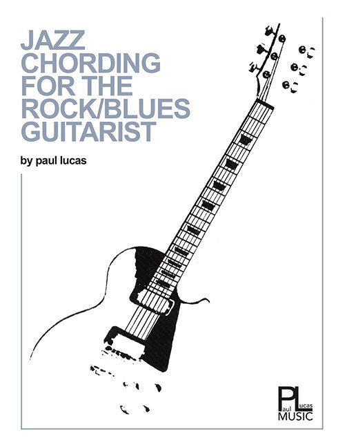 Jazz Chording For The Rock/Blues Guitarist